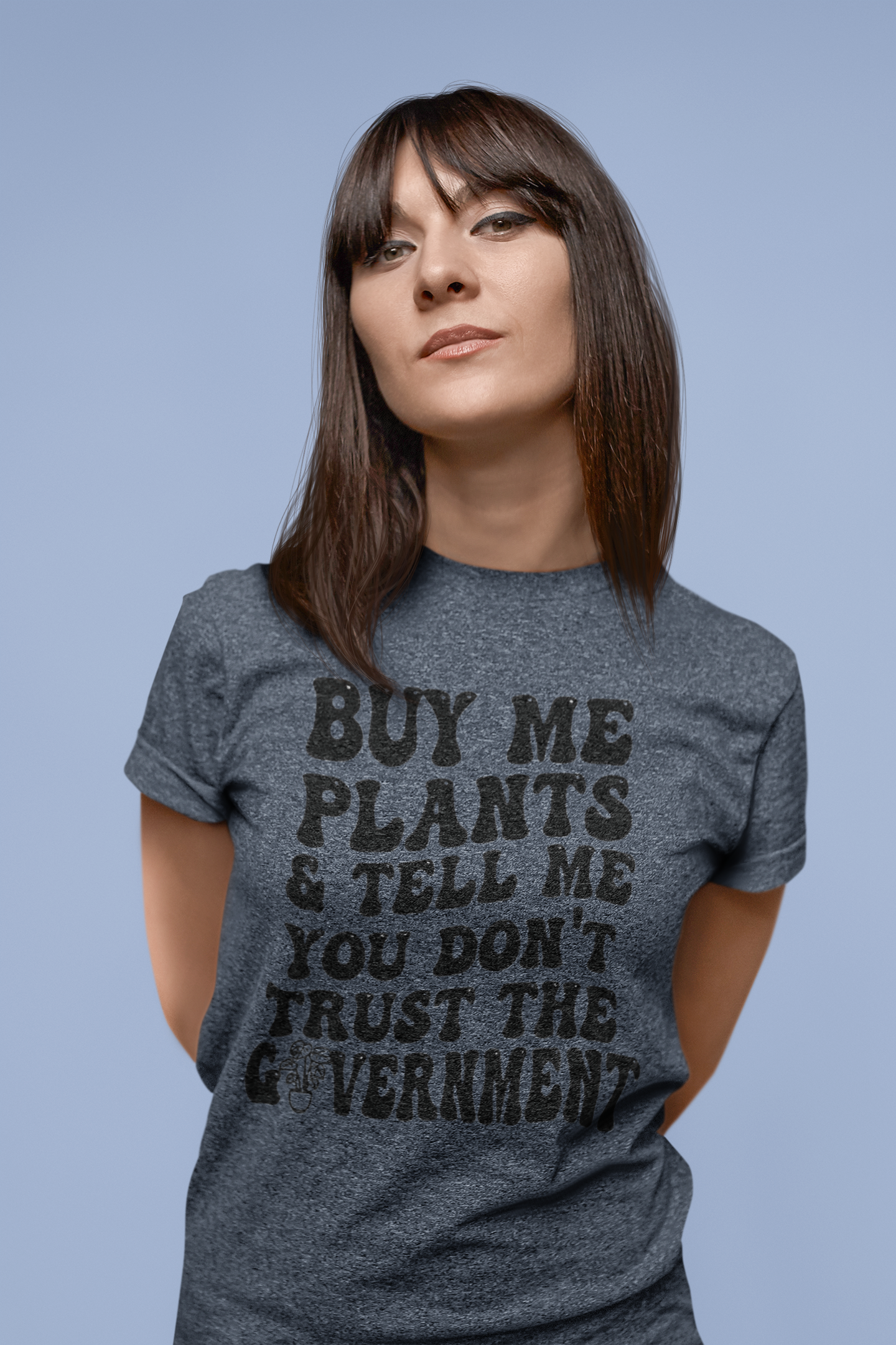 Buy Me Plants And Tell Me You Don't Trust The Government