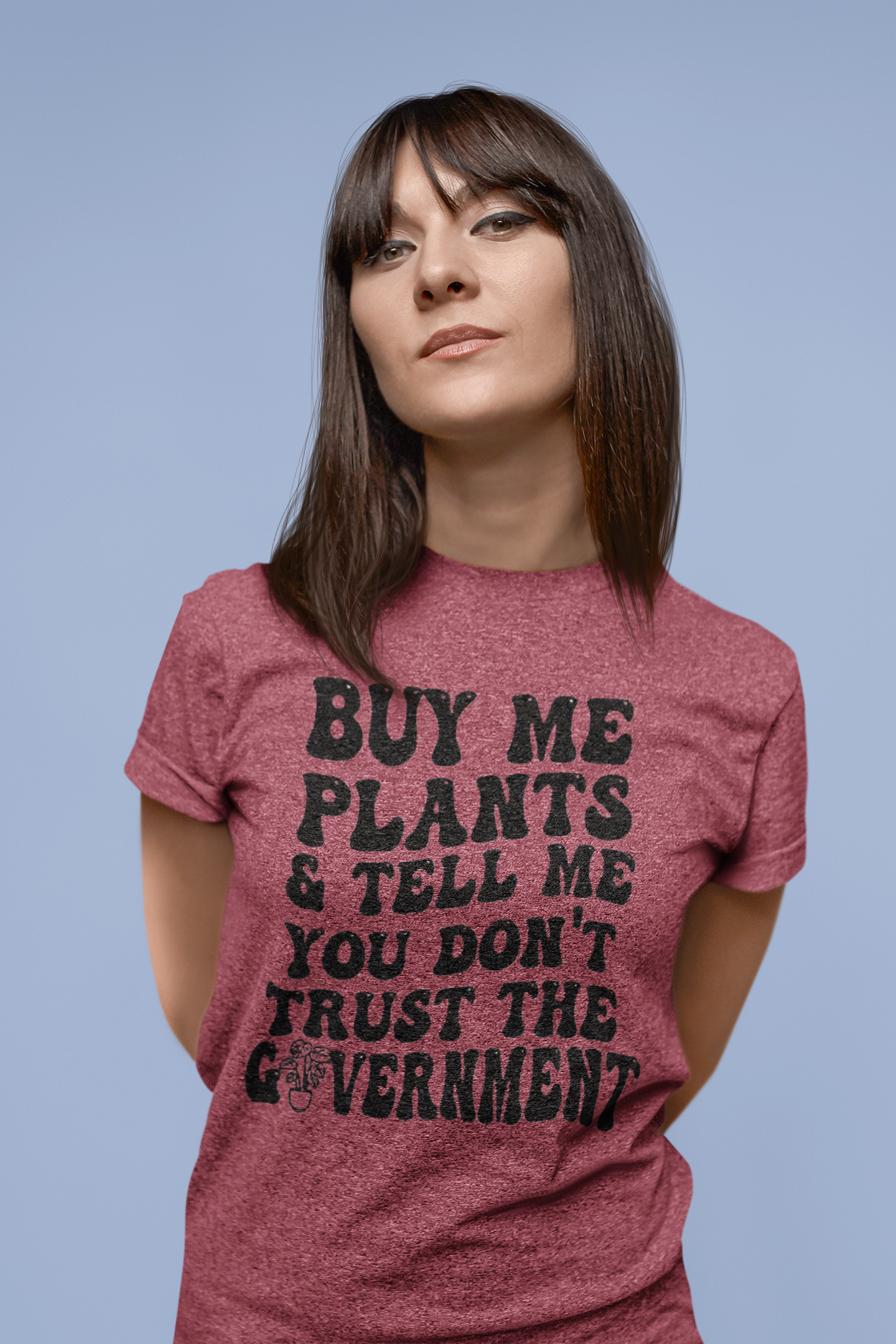 Buy Me Plants And Tell Me You Don't Trust The Government
